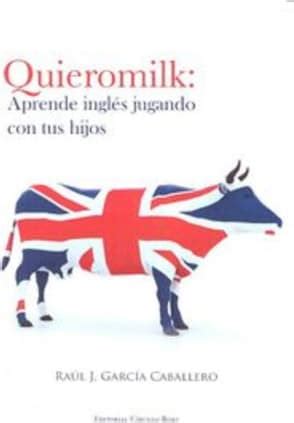 quieromilk aprende ingles jugando con tus hijos Reader