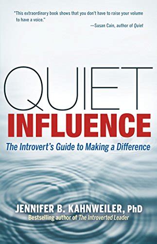 quiet influence the introverts guide to making a difference PDF