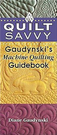 quilt savvy gaudynskis machine quilting guidebook Kindle Editon