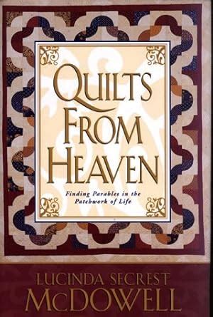 quilts from heaven finding parables in the patchwork of life Epub