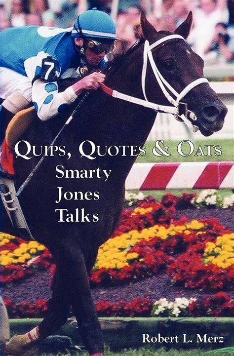 quips quotes and oats smarty jones talks Kindle Editon