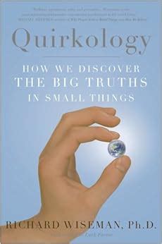 quirkology how we discover the big truths in small things Kindle Editon