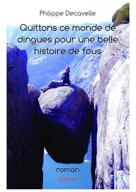 quittons monde dingues belle histoire ebook Doc