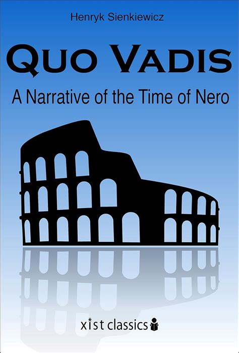 quo vadis a narrative of the time of nero xist classics Epub