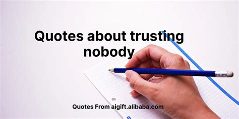 quotes about trusting nobody