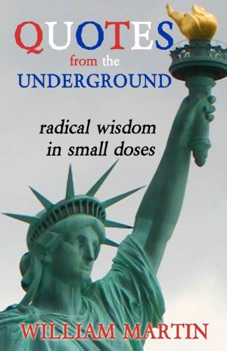 quotes from the underground radical wisdom in small doses Doc