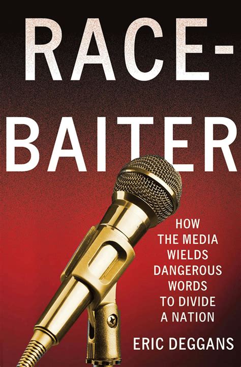 race baiter how the media wields dangerous words to divide a nation Epub