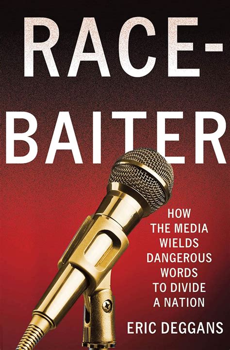 race baiter how the media wields dangerous words to divide a nation Epub