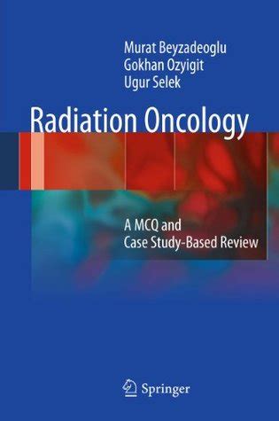 radiation oncology a mcq and case study based review Reader