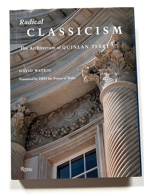 radical classicism the architecture of quinlan terry PDF