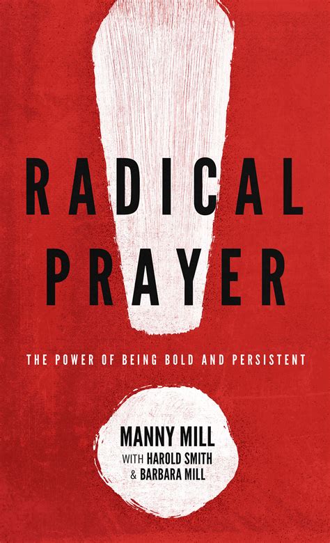 radical prayer the power of being bold and persistent Kindle Editon