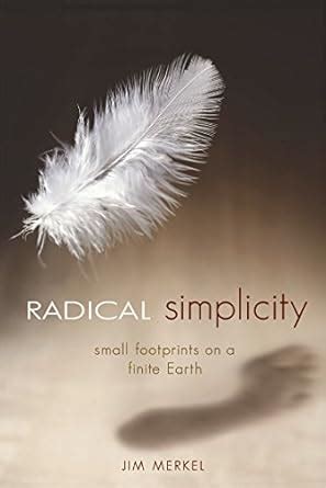 radical simplicity small footprints on a finite earth Doc