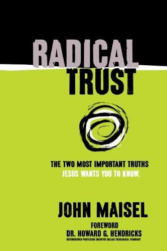 radical trust the two most important truths jesus wants you to know Kindle Editon