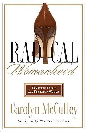 radical womanhood feminine faith in a feminist world PDF