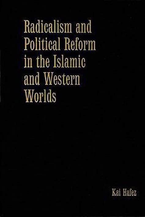 radicalism and political reform in the islamic and western worlds radicalism and political reform in the islamic and western worlds Kindle Editon