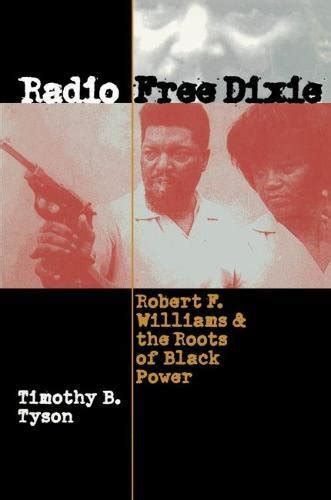 radio free dixie robert f williams and the roots of black power Doc