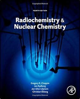 radiochemistry and nuclear chemistry fourth edition Doc