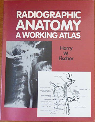 radiographic anatomy a working atlas Kindle Editon