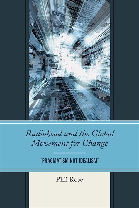 radiohead global movement change pragmatism PDF