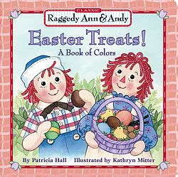 raggedy ann and andy easter treats a book of colors Epub