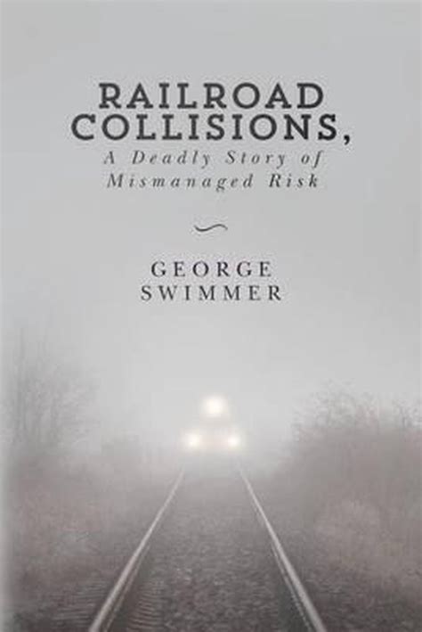 railroad collisions deadly story mismanaged Epub