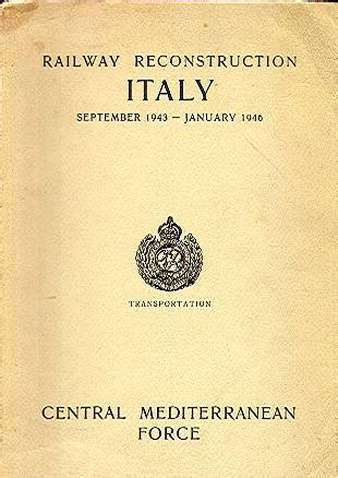 railway reconstruction italy september 1943 january 1946 Kindle Editon