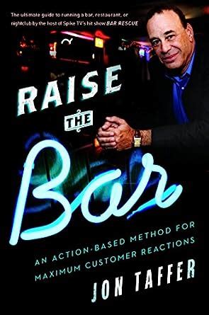 raise the bar an action based method for maximum customer reactions Epub