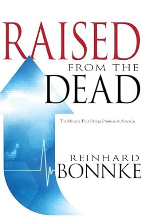 raised from the dead the miracle that brings promise to america Epub