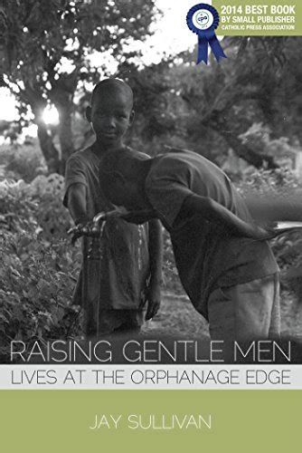 raising gentle men lives at the orphanage edge Kindle Editon