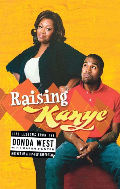 raising kanye life lessons from the mother of a hip hop superstar Kindle Editon