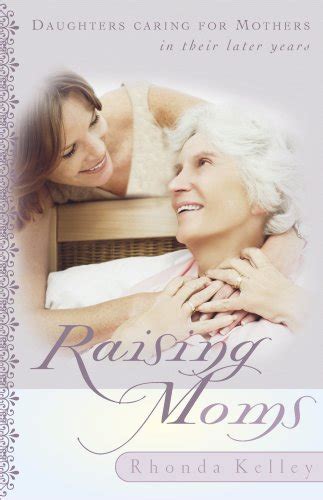 raising moms daughters caring for mothers in their later years Reader