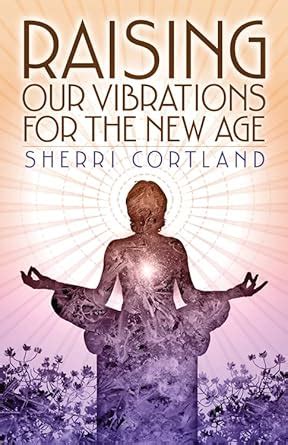 raising our vibrations for the new age PDF