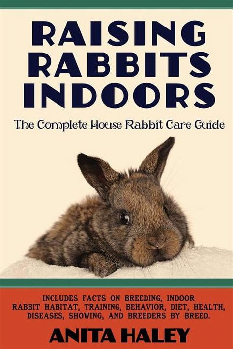 raising rabbits indoors the complete house rabbit care guide Epub