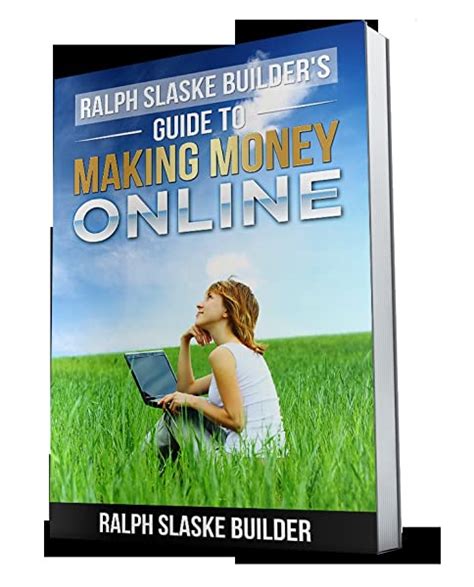 ralph slaske builders guide to making money online Reader