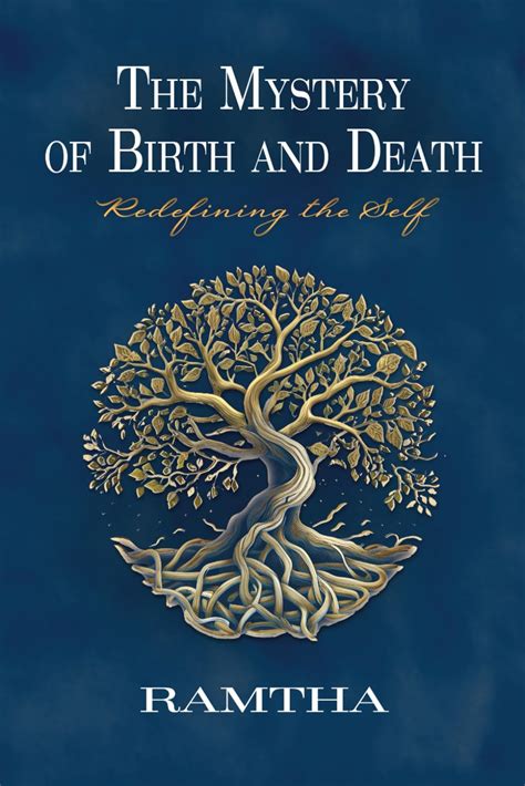 ramtha the mystery of birth and death redefining the self PDF