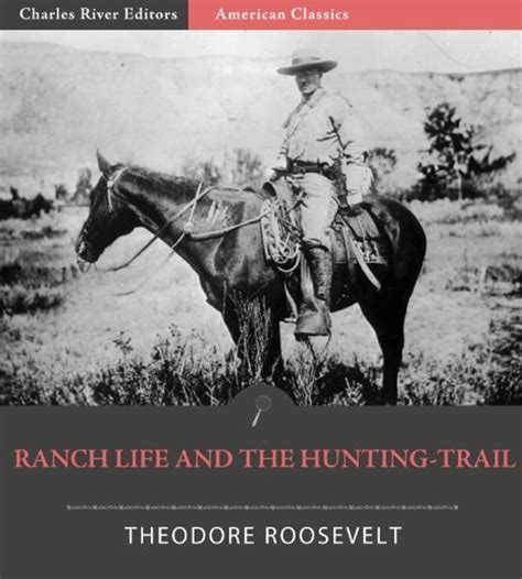ranch life hunting trail theodore roosevelt ebook Epub