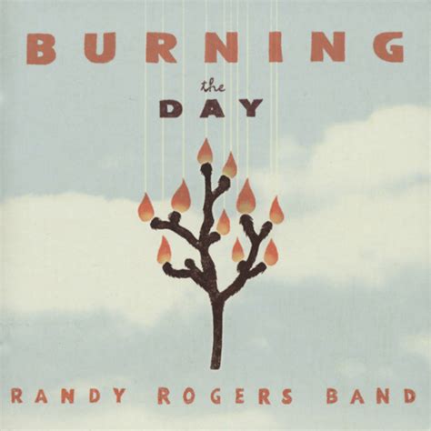 randy rogers burning the day cd