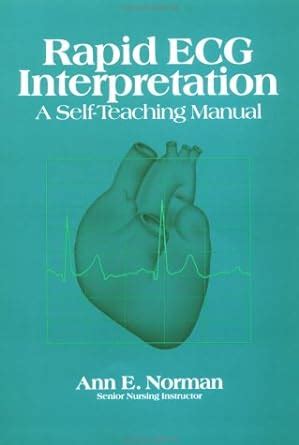 rapid ecg interpretation a self teaching manual Kindle Editon