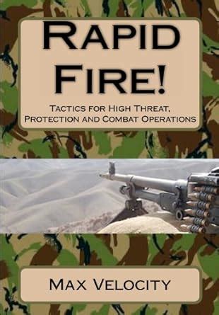 rapid fire tactics for high threat protection and combat operations Reader