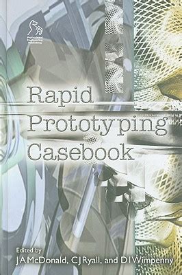 rapid prototyping casebook rapid prototyping casebook Kindle Editon