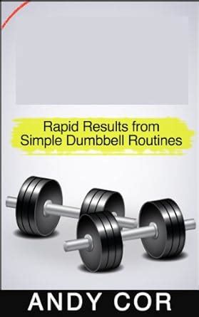 rapid results from simple dumbbell routines how to lists book 4 PDF