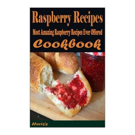 raspberry recipes most amazing offered Reader