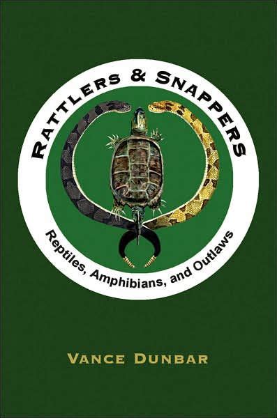 rattlers and snappers reptiles amphibians and outlaws Doc