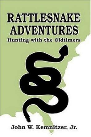 rattlesnake adventures hunting with the oldtimers Doc