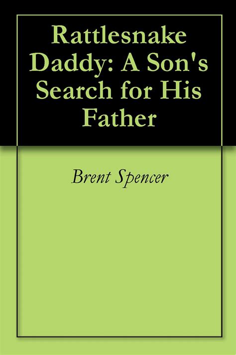 rattlesnake daddy a sons search for his father PDF