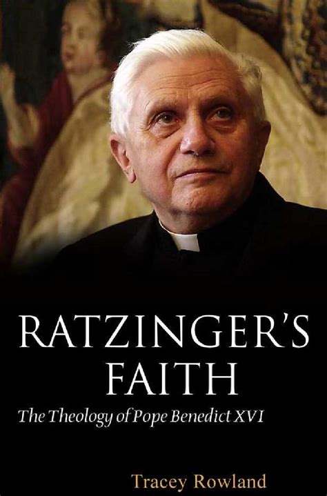 ratzingers faith the theology of pope benedict xvi Doc