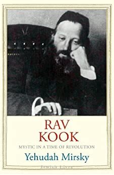 rav kook mystic in a time of revolution jewish lives Reader