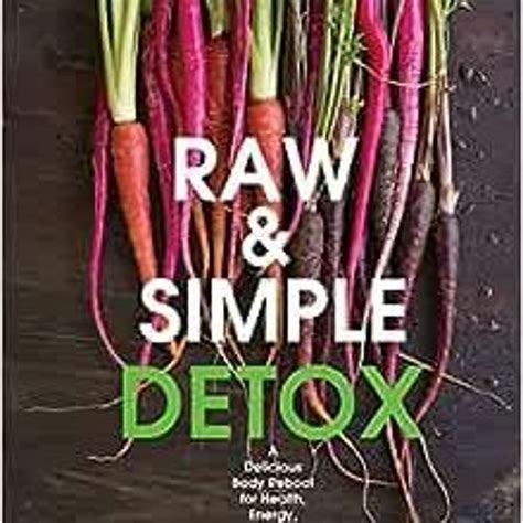 raw and simple detox Kindle Editon