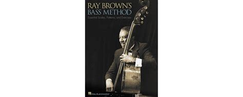 ray browns bass method essential scales patterns and excercises PDF