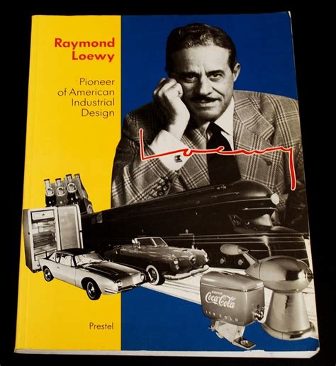 raymond loewy pioneer of american industrial design Kindle Editon